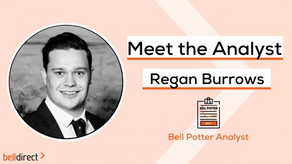 Meet the Analyst: Regan Burrows, Bell Potter Analyst