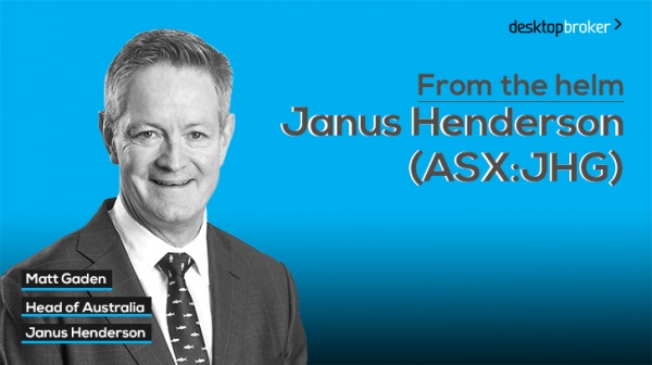 From the helm: Janus Henderson’s (ASX:JHG) Head of Australia, Matt Gaden